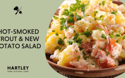 Hot Smoked Trout and New Potato Salad with a Horseradish dressing